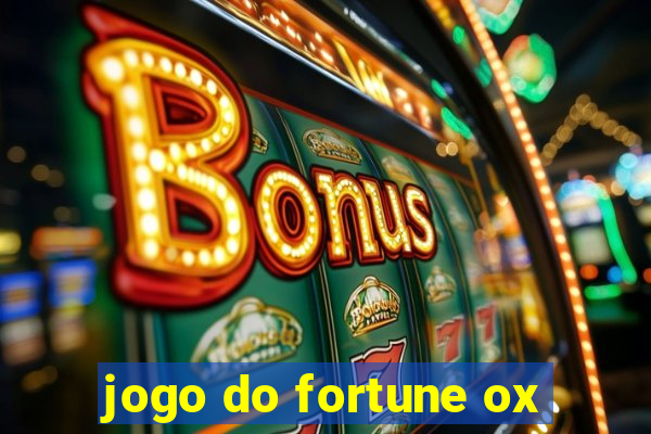 jogo do fortune ox